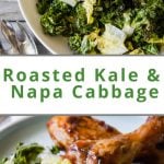 Pinterest pin showing a bowl and a plate of kale and nappa cabbage that has been roasted