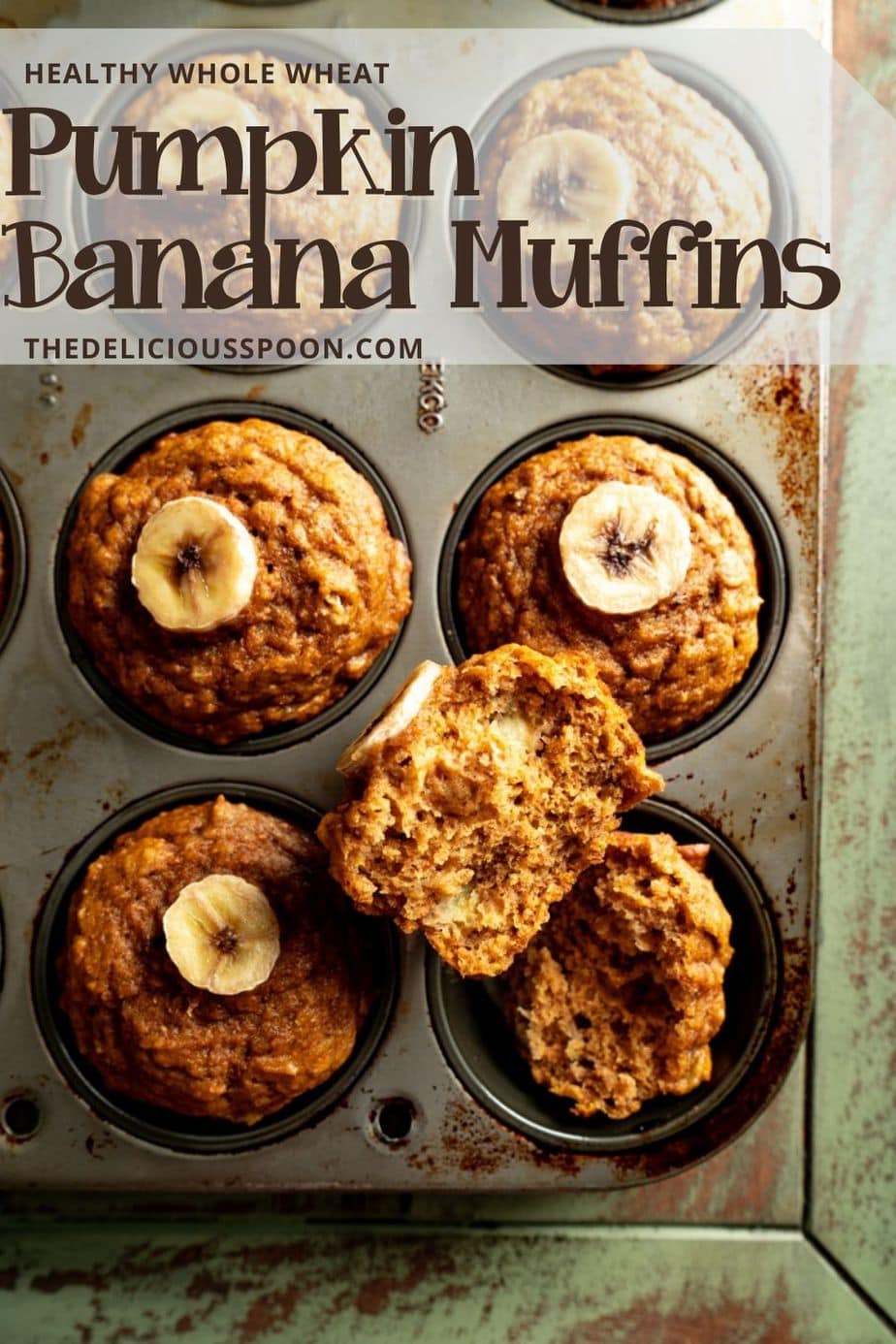 Pinterest pin showing a muffin tin filled with whole wheat banana muffins made with pumpkin.