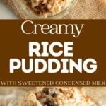 Pinterest pin showing an over head shot and a close up of rice pudding.