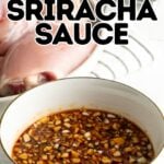 Pinterest pin showing a bowl of sriracha honey sauce.