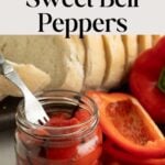 Pinterest pin showing a jar or roasted red peppers with a fork on a table.