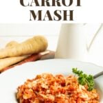 Pinterest pin showing Irish Mashed parsnips and carrots.